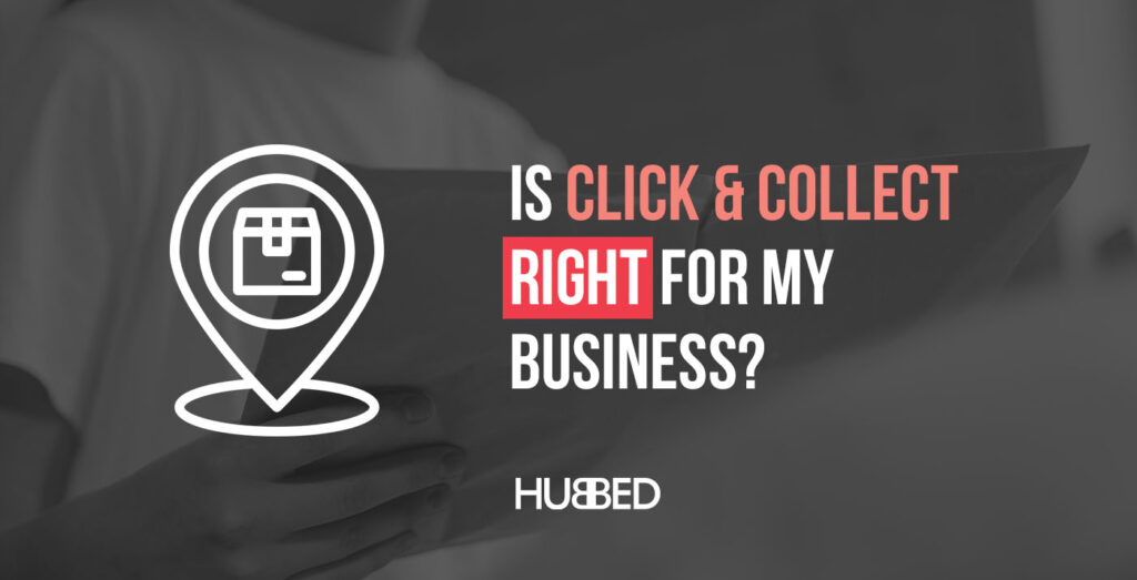 Is Click and Collect Right For My Business?